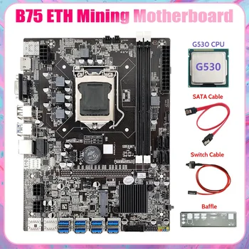 B75 8USB ETH Ieguves Mātesplati 8XUSB+G530 CPU+SATA Kabelis+Switch Kabelis+Deflektors LGA1155 B75 USB BTC Miner Mātesplati