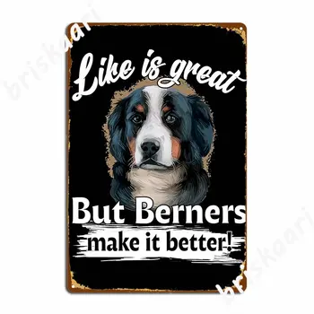 Berners Padarīt Dzīvi Labāku Smieklīgi Bernese Kalnu Suns Metāla Zīme, Krogs, Garāža Plāksnes Kino Viesistabas Dizainu, Skārda Parakstīt Plakātu