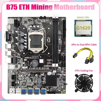 B75 ETH Ieguves Mātesplati 8XPCIE USB+G1620 CPU+Dzesēšanas Ventilators+6Pin Uz Dual 8Pin Kabeļu LGA1155 B75 BTC Miner Mātesplati